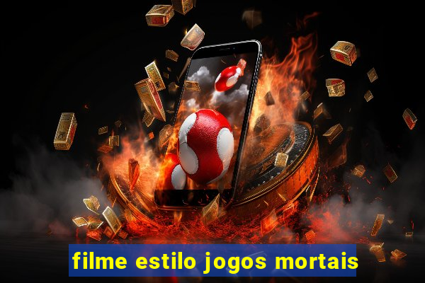 filme estilo jogos mortais